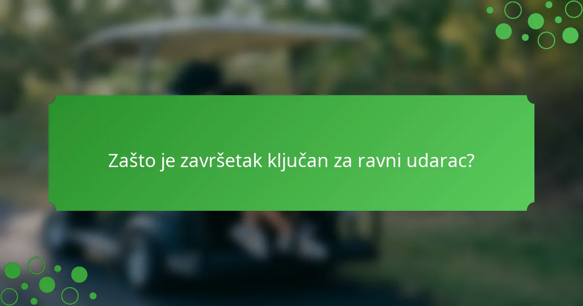 Zašto je završetak ključan za ravni udarac?